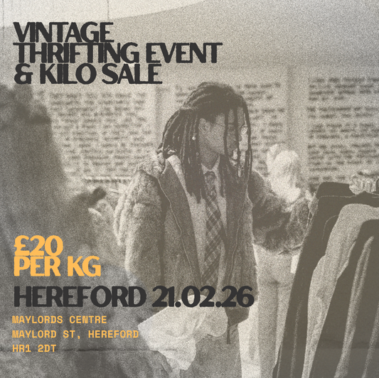 21st February - Hereford's BEST Vintage Thrift Event & Kilo Sale
